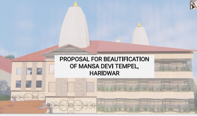 Mansadevi blueprint,बदल जाएंगी हरिद्वार मानसादेवी की तस्वीर,सौन्दर्यीकरण का खाका तैयार